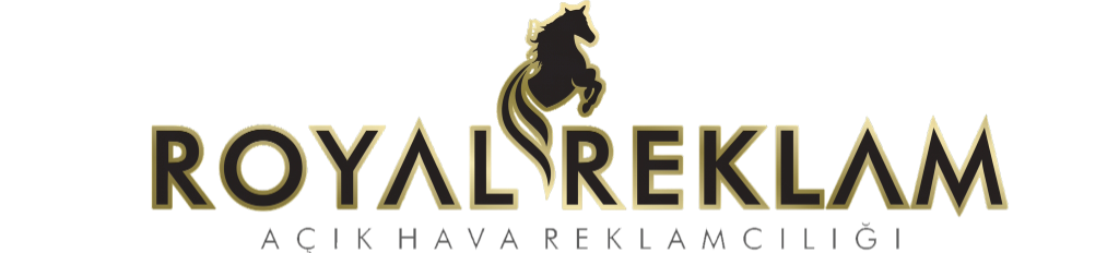 Royal Reklam — Açık Hava Reklamcılığı